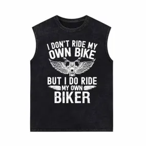 But I Do Ride My Own Biker Vintage Washed Vest Top